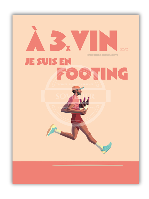 Affiche "À 3 VIN JE SUIS EN FOOTING"